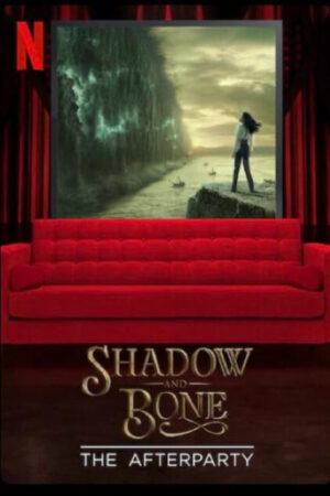 Shadow and Bone – Hậu tiệc